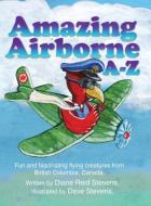 Amazing Airborne A-Z di Diane Reid Stevens edito da Treewind Studio