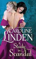 A Study in Scandal di Caroline Linden edito da Caroline Linden