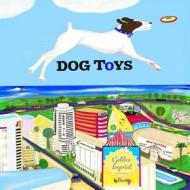 Dog Toys: Animals, Dogs, Action! Children's Book di Darcy Neils edito da Golden Imprint Publications