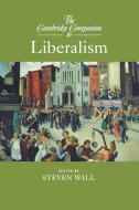 The Cambridge Companion to Liberalism edito da Cambridge University Press