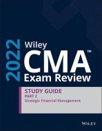 Wiley CMA Exam Review 2022 Part 2 Study Guide di Wiley edito da John Wiley & Sons Inc