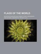 Flags of the World di Byron McCandless edito da Rarebooksclub.com