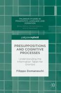 Presuppositions and Cognitive Processes di Filippo Domaneschi edito da Palgrave Macmillan