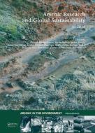 Arsenic Research and Global Sustainability: Proceedings of the Sixth International Congress on Arsenic in the Environmen edito da CRC PR INC