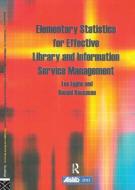 Elementary Statistics for Effective Library and Information Service Management di Leo Egghe edito da Taylor & Francis Ltd