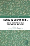 Daoism in Modern China di Vincent Goossaert, Xun Liu edito da TAYLOR & FRANCIS