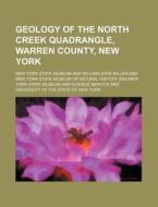 Geology of the North Creek Quadrangle, Warren County, New York di New York State Museum edito da Rarebooksclub.com