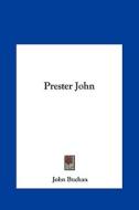 Prester John di John Buchan edito da Kessinger Publishing