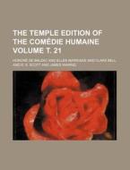 The Temple Edition of the Comedie Humaine Volume . 21 di Honore De Balzac edito da Rarebooksclub.com