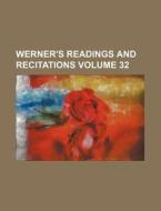 Werner's Readings and Recitations Volume 32 di Books Group edito da Rarebooksclub.com