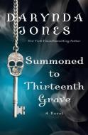 Summoned to Thirteenth Grave di Darynda Jones edito da ST MARTINS PR