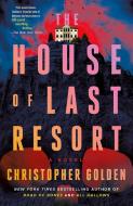 The House of Last Resort di Christopher Golden edito da St. Martin's Publishing Group