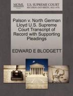 Palson V. North German Lloyd U.s. Supreme Court Transcript Of Record With Supporting Pleadings di Edward E Blodgett edito da Gale, U.s. Supreme Court Records