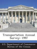 Transportation Annual Survey edito da Bibliogov