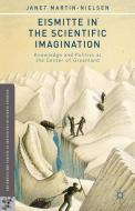 Eismitte in the Scientific Imagination di J. Martin-Nielsen edito da Palgrave Macmillan