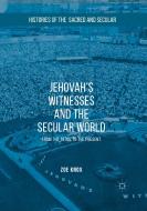 Jehovah's Witnesses and the Secular World di Zoe Knox edito da Palgrave Macmillan UK