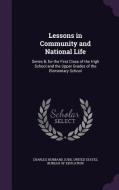 Lessons In Community And National Life di Charles Hubbard Judd edito da Palala Press
