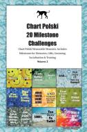 Chart Polski 20 Milestone Challenges Chart Polski Memorable Moments.Includes Milestones for Memories, Gifts, Grooming, S di Today Doggy edito da LIGHTNING SOURCE INC
