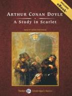 A Study in Scarlet, with eBook di Arthur Conan Doyle edito da Tantor Audio