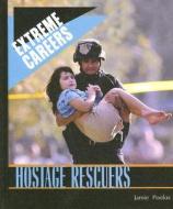 Hostage Rescuers di Jamie Poolos edito da Rosen Publishing Group