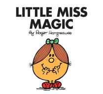 Little Miss Magic di Roger Hargreaves edito da Egmont UK Ltd