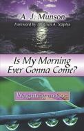 Weighting On God di #Munson,  A.,  J. edito da Publishamerica