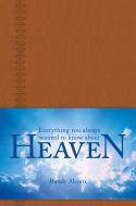 Everything You Always Wanted to Know about Heaven di Randy Alcorn, Jason Beers edito da TYNDALE HOUSE PUBL