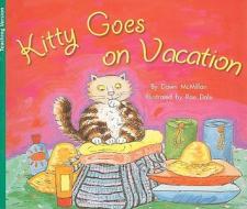 Kitty Goes on Vacation di Dawn McMillan edito da Rigby
