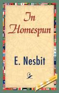 In Homespun di Nesbit E. Nesbit, E. Nesbit edito da 1st World Library - Literary Society