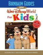 Birnbaum\'s Walt Disney World For Kids di Birnbaum Travel Guides edito da Disney Book Publishing Inc.