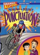 Pedaling to Perfect Punctuation di Gail Herman edito da Gareth Stevens Publishing