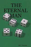 The Eternal Man di Melvin Duncan edito da Createspace
