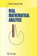 Real Mathematical Analysis di Charles Chapman Pugh edito da Springer New York