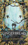 Gingerbread di Helen Oyeyemi edito da Pan Macmillan