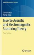 Inverse Acoustic and Electromagnetic Scattering Theory di David Colton, Rainer Kress edito da Springer New York