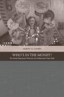 Who'S in the Money? di Harvey G. Cohen edito da Edinburgh University Press