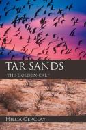 Tar Sands di Hilda Cerclay edito da iUniverse