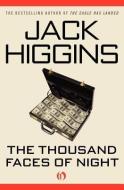 The Thousand Faces of Night di Jack Higgins edito da OPEN ROAD MEDIA