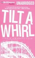 Tilt a Whirl di Chris Grabenstein edito da Brilliance Audio