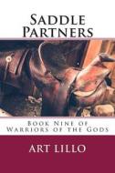 Saddle Partners di Art Lillo edito da Createspace