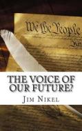 The Voice of Our Future?: A Biography of Jon Stewart di Jim Nikel edito da Createspace