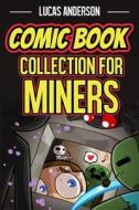 Comic Book Collection for Miners: An Unofficial Set di Lucas Anderson edito da Createspace