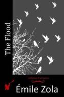 The Flood di Emile Zola edito da Createspace