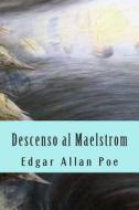 Descenso Al Maelstrom di Edgar Allan Poe edito da Createspace