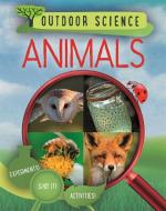 Outdoor Science Animals di NEWLAND SONYA edito da Hodder Wayland Childrens