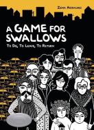 A Game for Swallows: To Die, to Leave, to Return di Zeina Abirached edito da GRAPHIC UNIVERSE