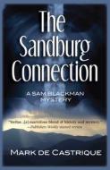 The Sandburg Connection: A Sam Blackman Mystery di Mark de Castrique edito da Poisoned Pen Press