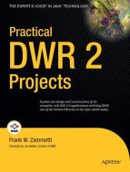 Practical DWR 2 Projects di Frank Zammetti edito da Apress