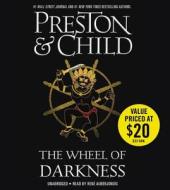 The Wheel of Darkness di Lincoln Child, Douglas J. Preston edito da Hachette Audio