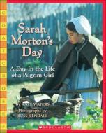Sarah Morton's Day: A Day in the Life Ofa Pilgrim Girl di Kate Waters edito da Perfection Learning